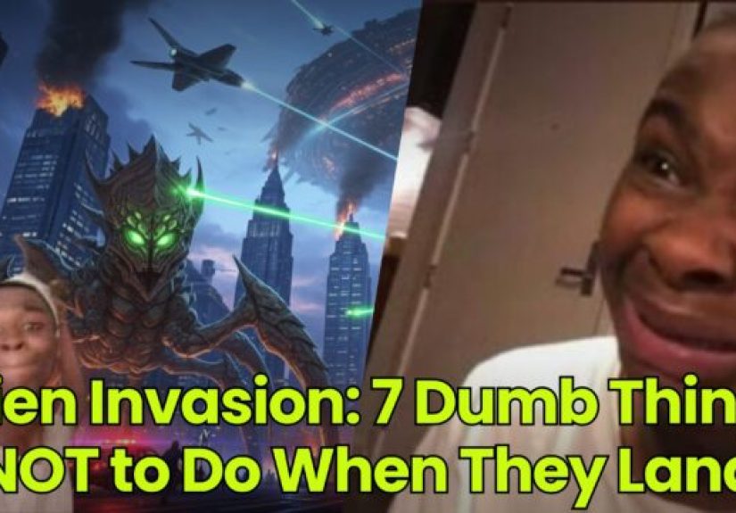 Alien Invasion: 7 Dumb Things NOT to Do When They Land - Dumb Little Man