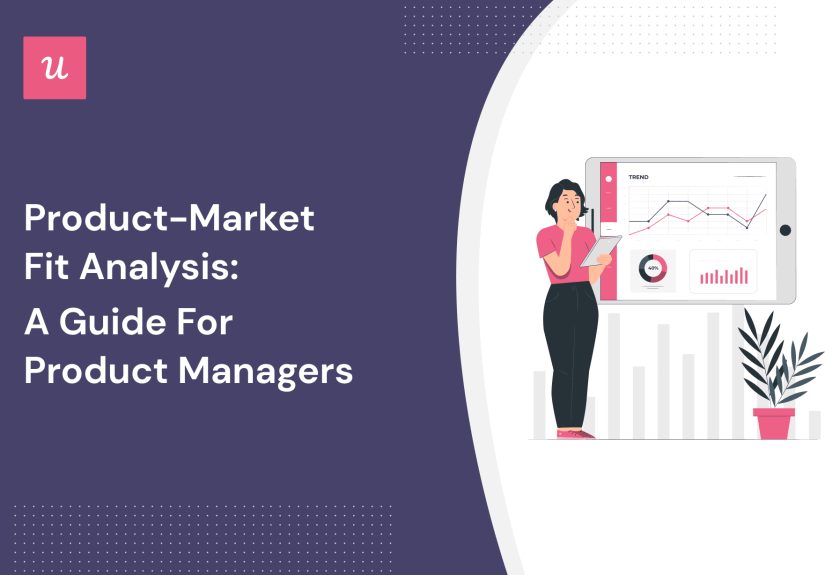Product-Market Fit Analysis: A Guide For Product Managers