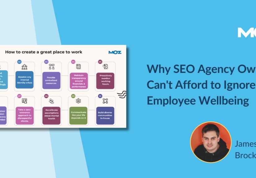Don’t Ignore Employee Wellbeing  SEO Agency Owners - Moz