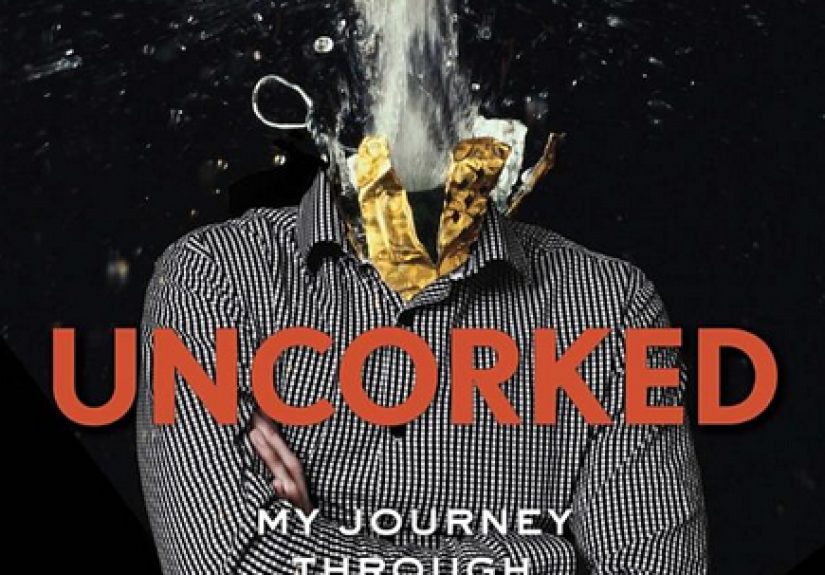 Uncorked: My Journey Through the Crazy World of Wine