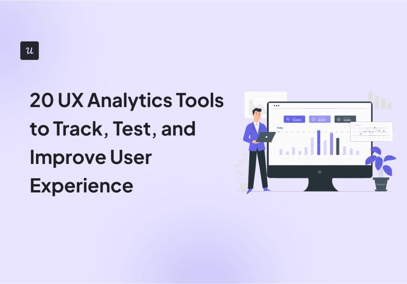20 UX Analytics Tools to Track, Test, and Improve User Experience